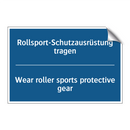 Rollsport-Schutzausrüstung tragen/.../ - Wear roller sports protective /.../