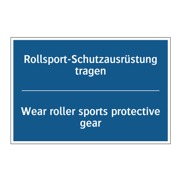 Rollsport-Schutzausrüstung tragen/.../ - Wear roller sports protective /.../