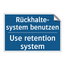 Rückhalte- system benutzen - Use retention system