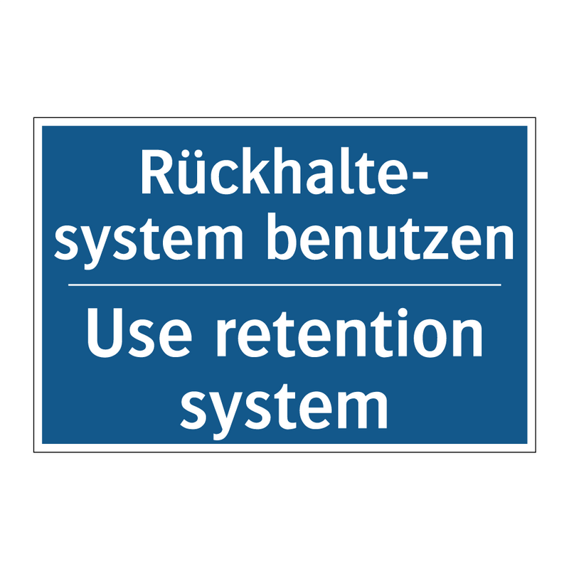 Rückhalte- system benutzen - Use retention system