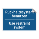 Rückhaltesystem benutzen - Use restraint system