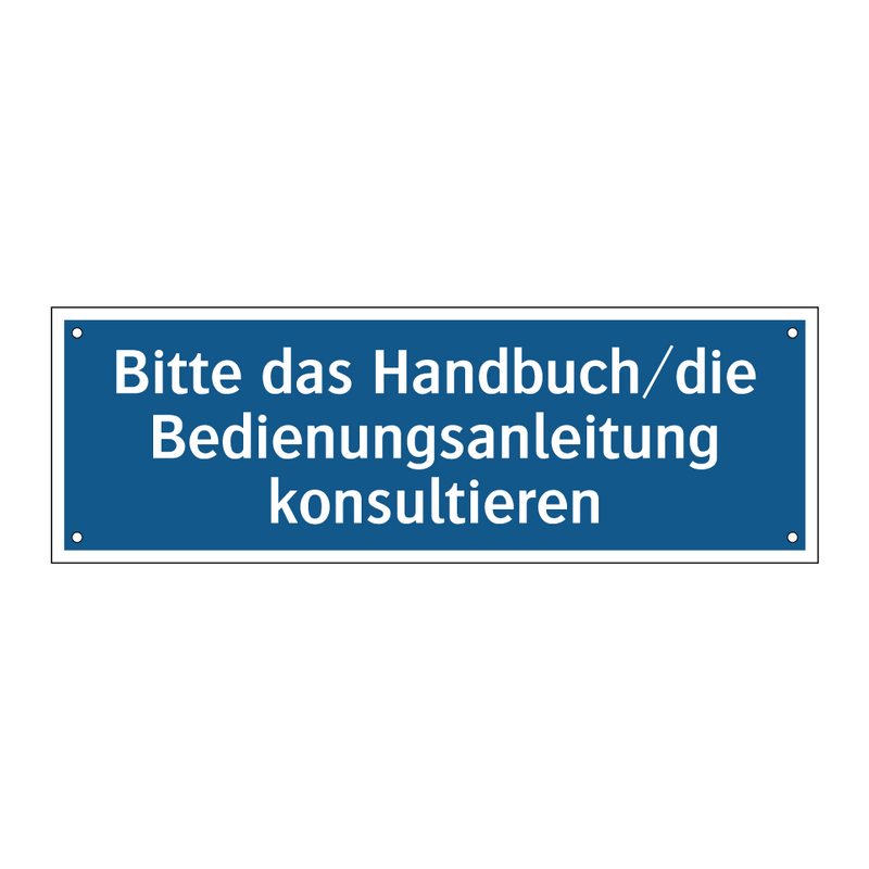 Bitte das Handbuch/die Bedienungsanleitung konsultieren