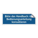 Bitte das Handbuch/die Bedienungsanleitung konsultieren