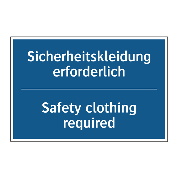 Sicherheitskleidung erforderlich/.../ - Safety clothing required