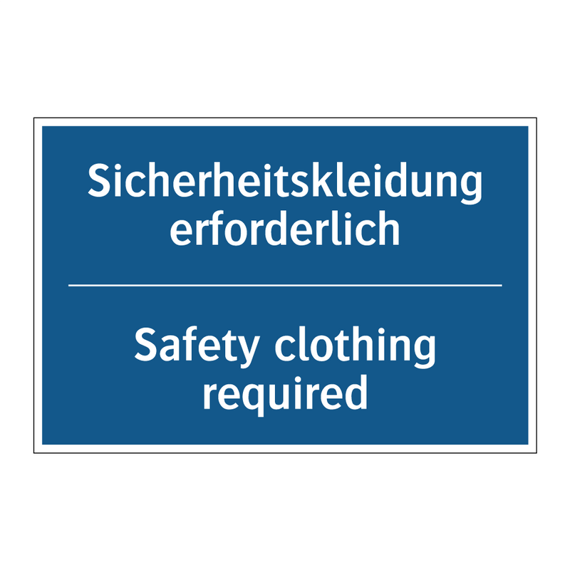 Sicherheitskleidung erforderlich/.../ - Safety clothing required