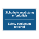 Sicherheitsausrüstung erforderlich/.../ - Safety equipment required