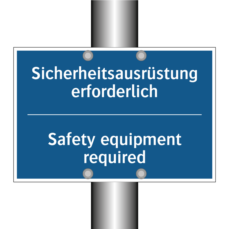 Sicherheitsausrüstung erforderlich/.../ - Safety equipment required