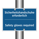 Sicherheitshandschuhe erforderlich/.../ - Safety gloves required