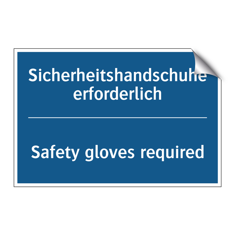 Sicherheitshandschuhe erforderlich/.../ - Safety gloves required