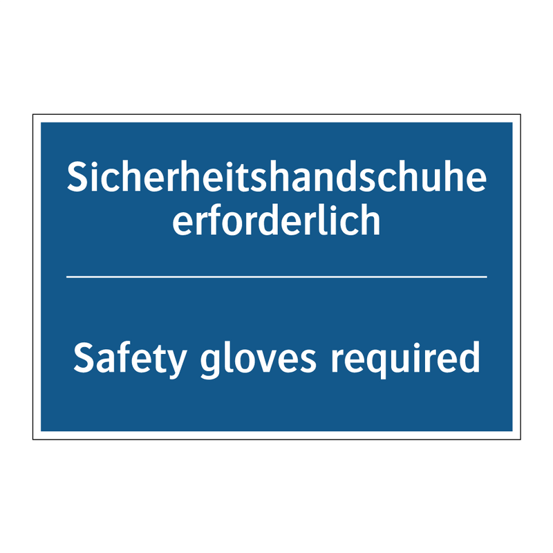 Sicherheitshandschuhe erforderlich/.../ - Safety gloves required