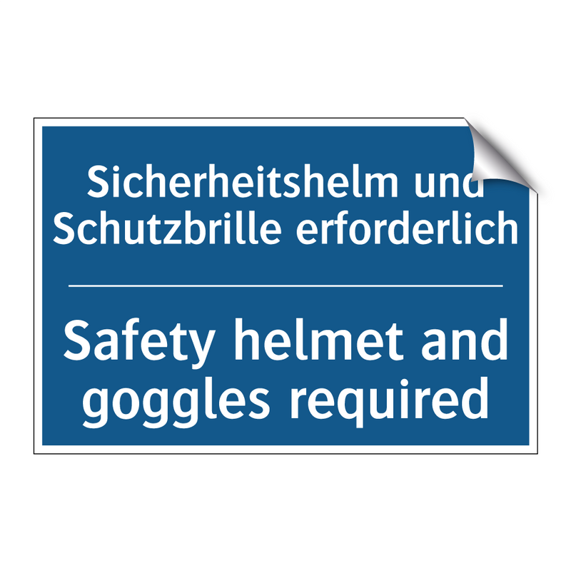 Sicherheitshelm und Schutzbrille /.../ - Safety helmet and goggles required/.../
