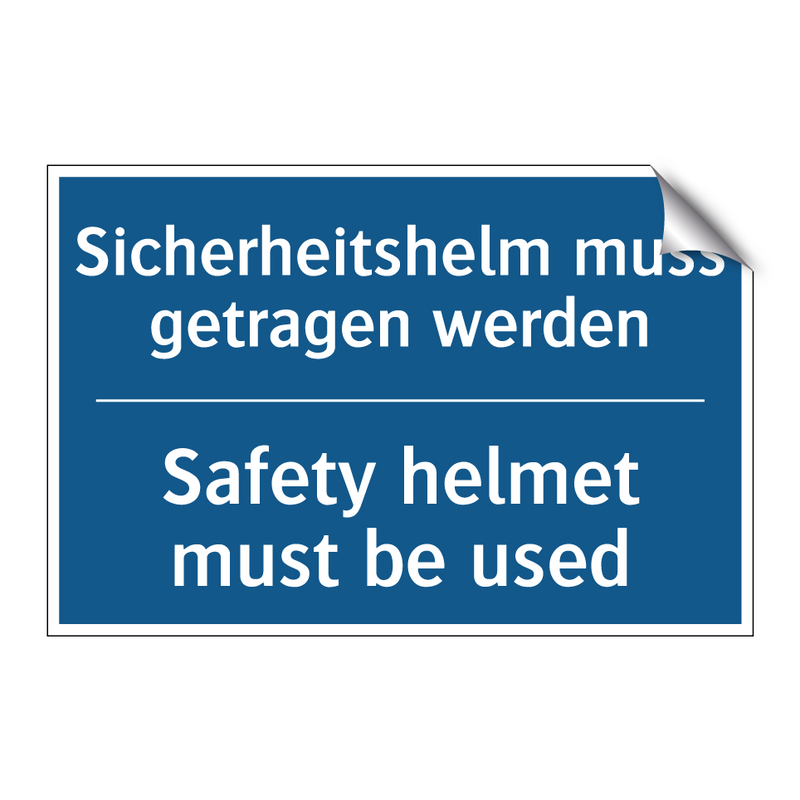 Sicherheitshelm muss getragen /.../ - Safety helmet must be used