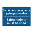 Sicherheitshelm muss getragen /.../ - Safety helmet must be used