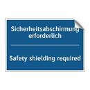 Sicherheitsabschirmung erforderlich/.../ - Safety shielding required