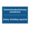 Sicherheitsabschirmung erforderlich/.../ - Safety shielding required