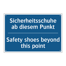 Sicherheitsschuhe ab diesem Punkt/.../ - Safety shoes beyond this point