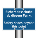 Sicherheitsschuhe ab diesem Punkt/.../ - Safety shoes beyond this point