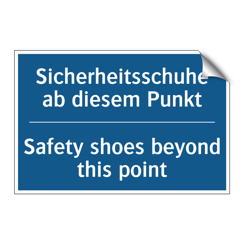 Sicherheitsschuhe ab diesem Punkt/.../ - Safety shoes beyond this point