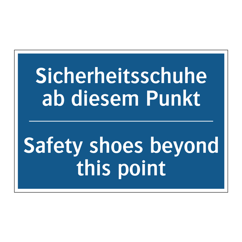 Sicherheitsschuhe ab diesem Punkt/.../ - Safety shoes beyond this point