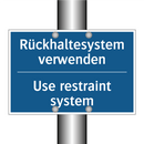 Rückhaltesystem verwenden - Use restraint system