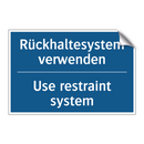 Rückhaltesystem verwenden - Use restraint system