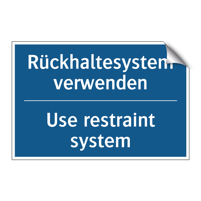 Rückhaltesystem verwenden - Use restraint system