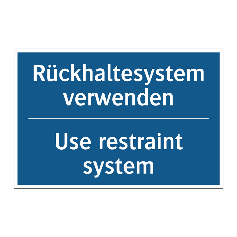 Rückhaltesystem verwenden - Use restraint system