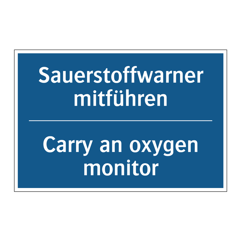 Sauerstoffwarner mitführen - Carry an oxygen monitor