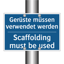Gerüste müssen verwendet werden/.../ - Scaffolding must be used