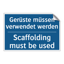 Gerüste müssen verwendet werden/.../ - Scaffolding must be used