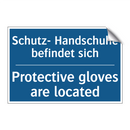 Schutz- Handschuhe befindet sich/.../ - Protective gloves are located