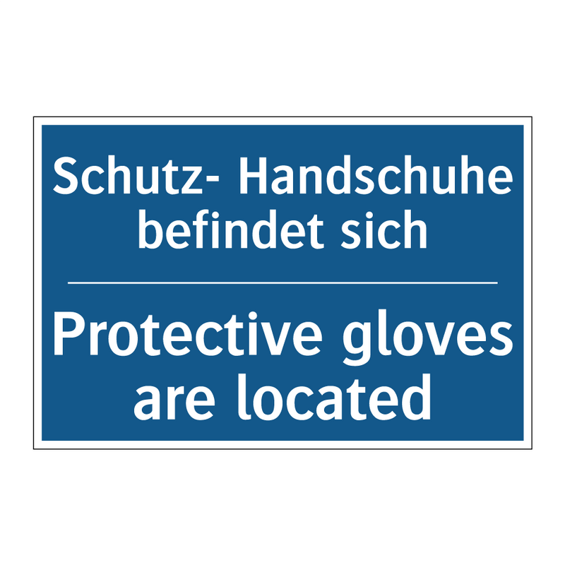 Schutz- Handschuhe befindet sich/.../ - Protective gloves are located