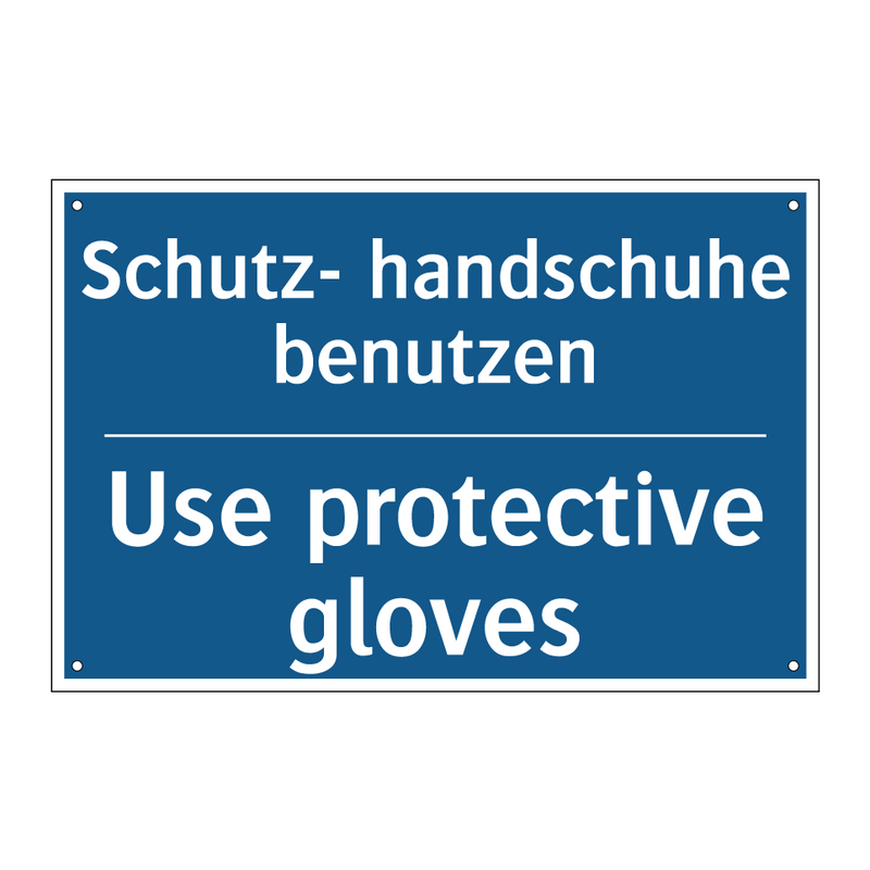 Schutz- handschuhe benutzen - Use protective gloves