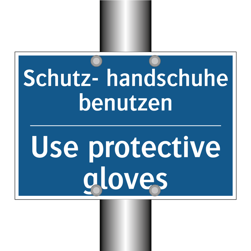 Schutz- handschuhe benutzen - Use protective gloves