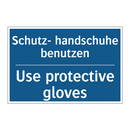 Schutz- handschuhe benutzen - Use protective gloves