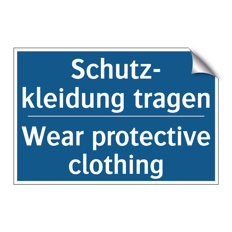 Schutz- kleidung tragen - Wear protective clothing
