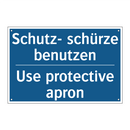 Schutz- schürze benutzen - Use protective apron