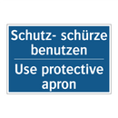 Schutz- schürze benutzen - Use protective apron