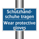 Schutzhand- schuhe tragen - Wear protective gloves