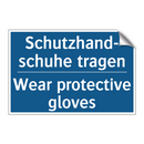 Schutzhand- schuhe tragen - Wear protective gloves