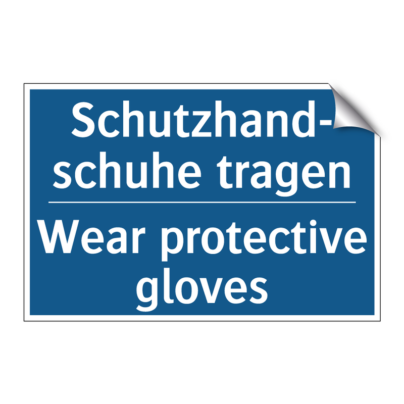 Schutzhand- schuhe tragen - Wear protective gloves