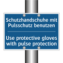 Schutzhandschuhe mit Pulsschutz /.../ - Use protective gloves with pulse /.../