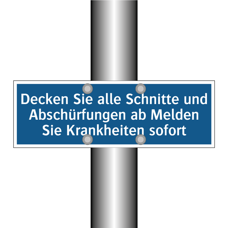 Decken Sie alle Schnitte und Abschürfungen ab Melden Sie Krankheiten sofort