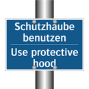 Schutzhaube benutzen - Use protective hood