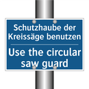 Schutzhaube der Kreissäge benutzen/.../ - Use the circular saw guard