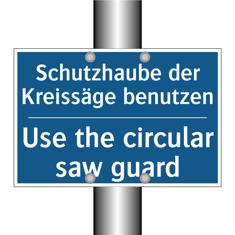 Schutzhaube der Kreissäge benutzen/.../ - Use the circular saw guard