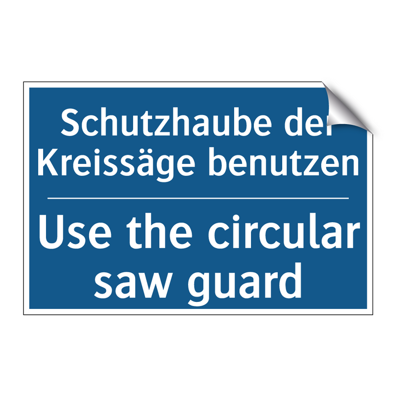 Schutzhaube der Kreissäge benutzen/.../ - Use the circular saw guard