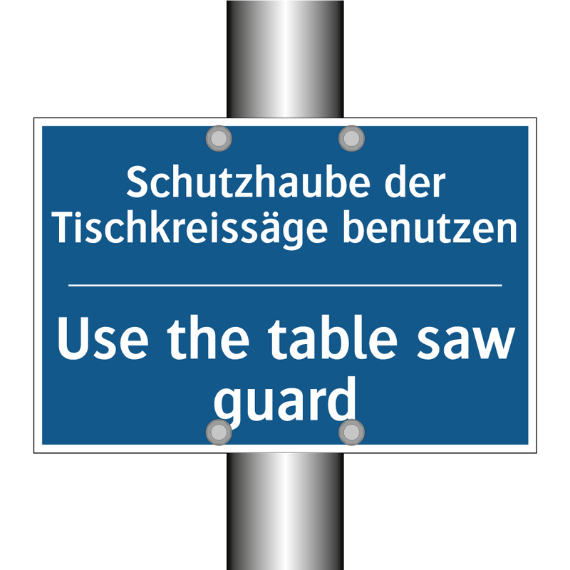 Schutzhaube der Tischkreissäge /.../ - Use the table saw guard