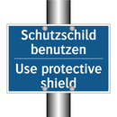 Schutzschild benutzen - Use protective shield