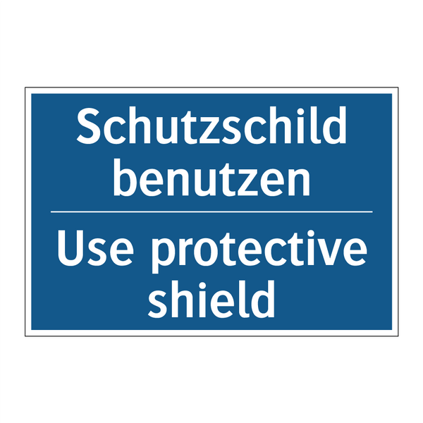 Schutzschild benutzen - Use protective shield